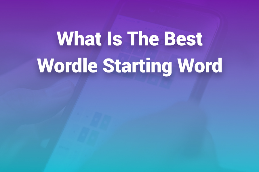 What Is the Best Wordle Starting Word — Plus Smart Strategy Tips
